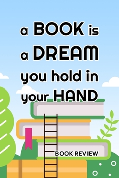 Paperback Book Review: A Book Is A Dream You Hold In Your Hand Book