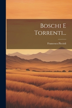 Paperback Boschi E Torrenti... [Italian] Book