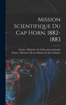 Hardcover Mission scientifique du cap Horn, 1882-1883 [French] Book
