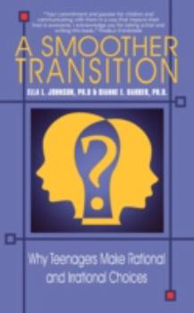 Paperback A Smoother Transition: Why Teenagers Make Rational and Irrational Choices Book