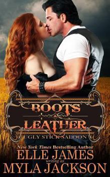 Boots & Leather - Book #2 of the Ugly Stick Saloon