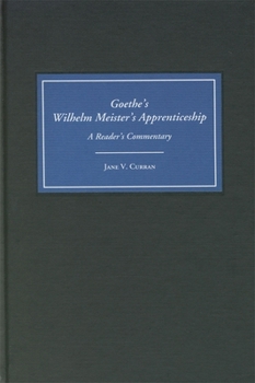 Hardcover Goethe's Wilhelm Meister's Apprenticeship: A Reader's Commentary Book