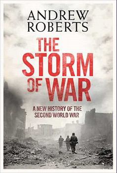 Hardcover The Storm of War: A New History of the Second World War Book
