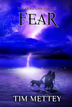 Fear: The Hero Chronicles (Volume 3) - Book #3 of the Hero Chronicles
