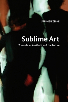 Paperback Sublime Art: Towards an Aesthetics of the Future Book