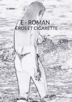 Paperback E - Roman Eros Et Cigarette [French] Book