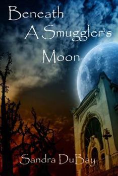 Paperback Beneath A Smuggler's Moon Book