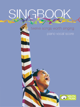 Paperback Singbook: Twelve Songs Worth Singing. Book