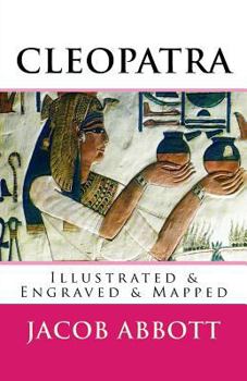 Paperback Cleopatra: [Illustrated & Engraved & Mapped] Book