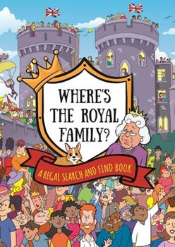 Paperback Where's the Royal Family? a Regal Search and Find Book