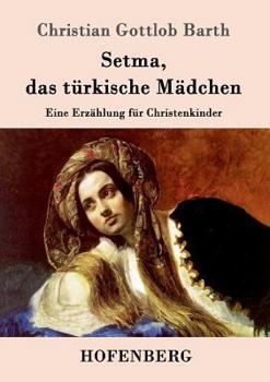 Setma, Das Turkische Madchen