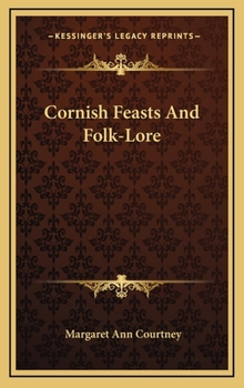Hardcover Cornish Feasts And Folk-Lore Book