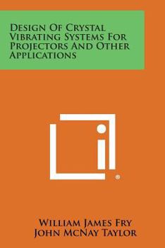 Paperback Design of Crystal Vibrating Systems for Projectors and Other Applications Book