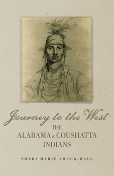 Paperback Journey to the West: The Alabama and Coushatta Indians Volume 256 Book