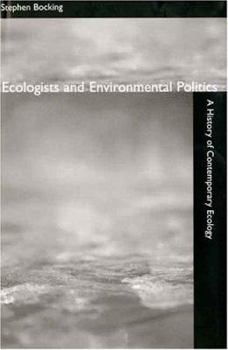 Hardcover Ecologists and Environmental Politics: A History of Contemporary Ecology Book