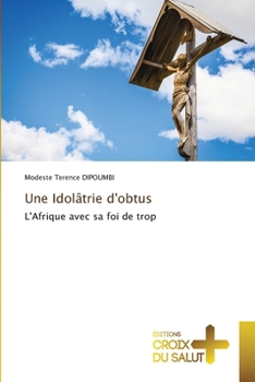 Paperback Une Idolâtrie d'obtus [French] Book