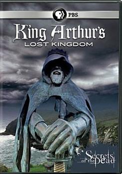 DVD Secrets of the Dead: King Arthur's Lost Kingdom Book