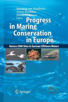 Paperback Progress in Marine Conservation in Europe: Natura 2000 Sites in German Offshore Waters Book