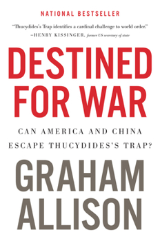 Paperback Destined for War: Can America and China Escape Thucydides's Trap? Book