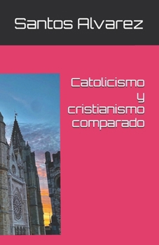 Paperback Catolicismo y cristianismo comparado [Spanish] Book