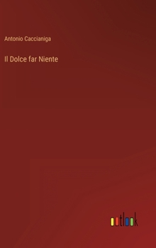 Hardcover Il Dolce far Niente [Italian] Book
