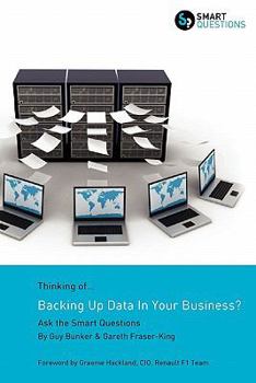 Paperback Thinking of...Backing Up Data In Your Business? Ask the Smart Questions Book