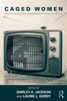 Paperback Caged Women: Incarceration, Representation, & Media Book