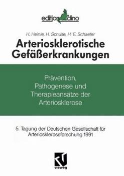Paperback Arteriosklerotische Gefäßerkrankungen: Prävention, Pathogenese Und Therapieansätze [German] Book