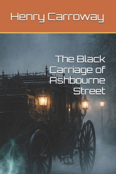 Paperback The Black Carriage of Ashbourne Street Book