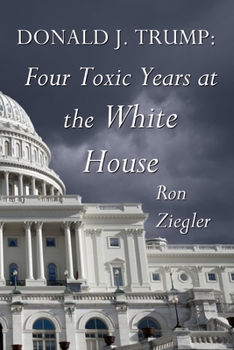 Paperback Donald J. Trump: Four Toxic Years at the White House Book