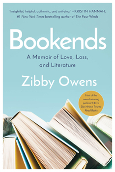 Hardcover Bookends: A Memoir of Love, Loss, and Literature Book