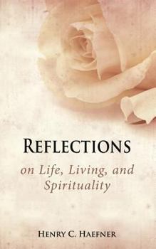 Paperback Reflections on Life, Living, and Spirituality Book