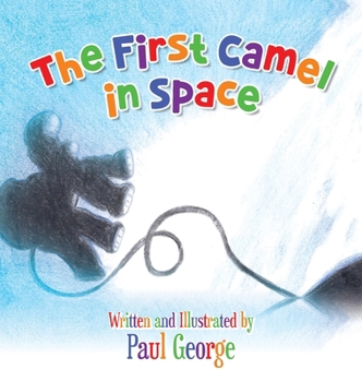 The First Camel in Space B0CNQCZH2W Book Cover