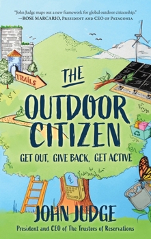 Paperback The Outdoor Citizen: Get Out, Give Back, Get Active Book
