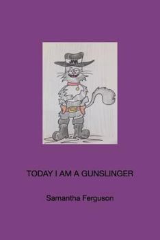 Paperback Today I am a Gunslinger Book