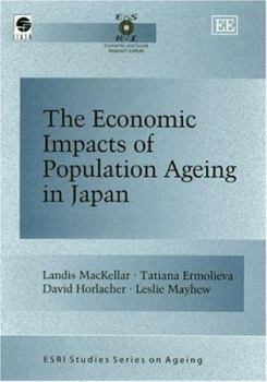 Hardcover The Economic Impacts of Population Ageing in Japan (ESRI Studies Series on Ageing) Book