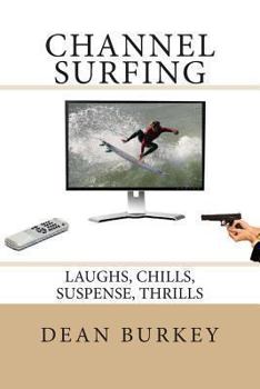 Paperback Channel Surfing: Laughs, Chills, Suspense, Thrills Book