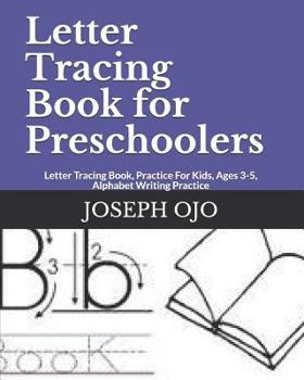 Paperback Letter Tracing Book for Preschoolers: Letter Tracing Book, Practice For Kids, Ages 3-5, Alphabet Writing Practice Book