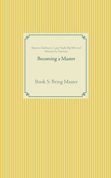 Paperback Becoming a Master: Book 5: Being Master Book