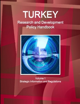 Paperback Turkey Research and Development Policy Handbook Volume 1 Strategic Information and Regulations Book