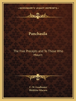 Paperback Panchasila: The Five Precepts and To Those Who Mourn Book