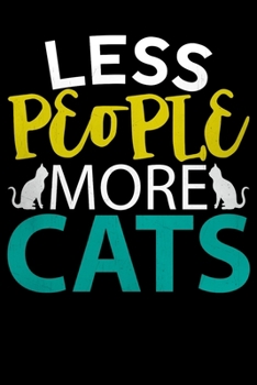 Paperback Less People More Cats: Notebooks For People who love Cats Journal 6x9 100 noBleed Book