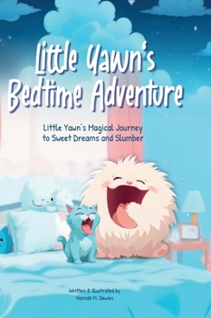 Hardcover Little Yawn's Bedtime Adventure Book