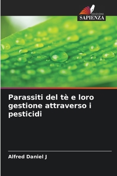 Paperback Parassiti del tè e loro gestione attraverso i pesticidi [Italian] Book