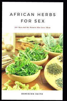 Paperback African Herbs for Sex: For Men and the Women Who Love Them Book