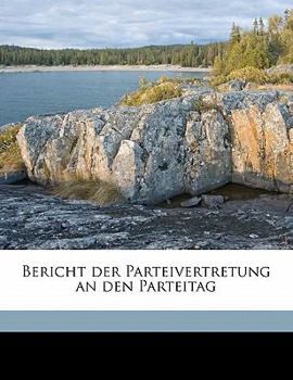 Paperback Bericht Der Parteivertretung an Den Parteita, Volume 1909 [German] Book