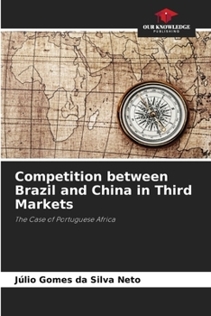 Paperback Competition between Brazil and China in Third Markets Book