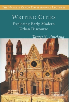 Paperback Writing Cities: Exploring Early Modern Urban Discourse Book