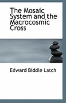 The Mosaic System and the MacRocosmic Cross