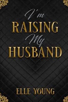 Paperback I'm Raising My Husband Book